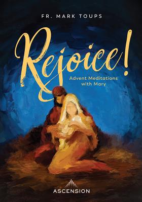 Rejoice! Advent Meditations with Mary, Journal - Fr Mark Toups