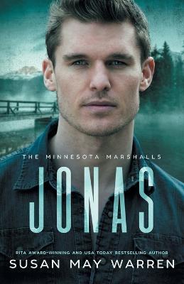 Jonas: A Minnesota Marshalls Novel - Susan May Warren