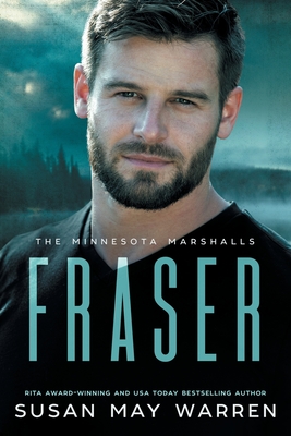 Fraser: A Minnesota Marshalls Novel LARGE PRINT Edition - Susan May Warren