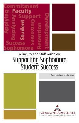 A Faculty and Staff Guide on Supporting Sophomore Student Success - Julie Tetley