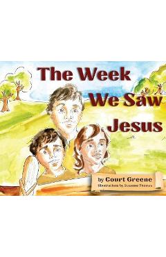 Coperta cărții 'The Week We Saw Jesus - Court Greene'