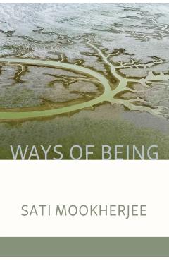 Ways of Being - Sati Mookherjee