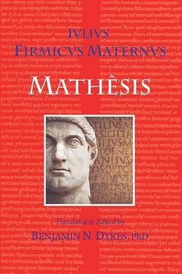 Mathesis - Julius Firmicus Maternus