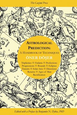 Astrological Prediction: A Handbook of Techniques - Oner Doser
