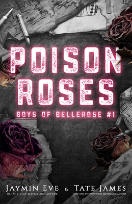 Poison Roses: Boys of Bellerose Book 1 - Jaymin Eve