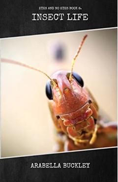 Insect Life - Arabella Buckley