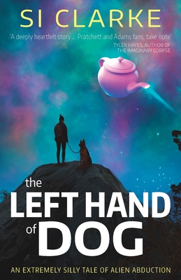 The Left Hand of Dog - Si Clarke