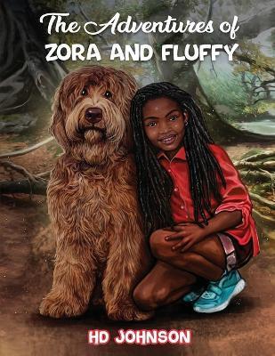 The Adventures of Zora and Fluffy - Hd Johnson