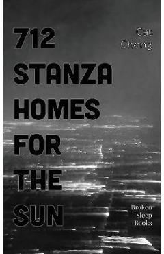 Coperta cărții '712 Stanza Homes for the Sun - Cat Chong'