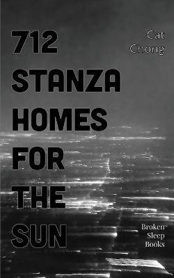 Coperta cărții '712 Stanza Homes for the Sun - Cat Chong'