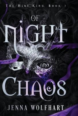 Of Night and Chaos - Jenna Wolfhart