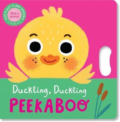Duckling, Duckling Peekaboo - Grace Habib