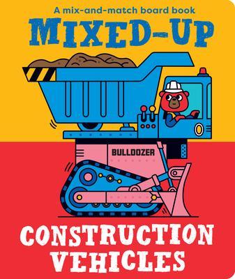 Mixed-Up Construction Vehicles - Spencer Wilson