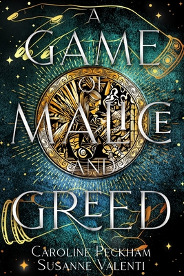 A Game of Malice and Greed - Caroline Peckham