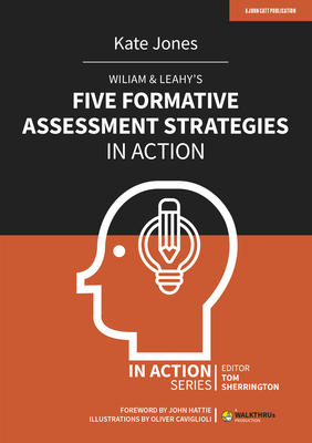 Wiliam & Leahy's Five Formative Assessment Strategies in Action - Kate Jones