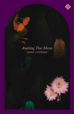 Anything That Moves - Jamie Stewart