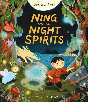 Ning and the Night Spirits - Adriena Fong
