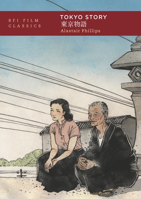 Tokyo Story - Alastair Phillips