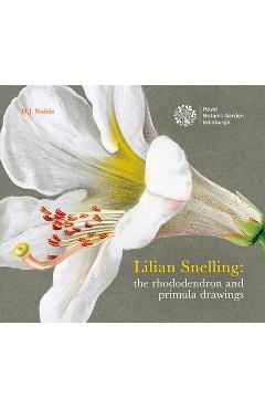 Poza produsului Lillian Snelling: The Rhododendron and Primula Drawings - Henry Noltie
