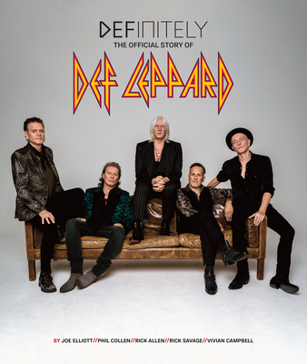 Definitely: The Official Story of Def Leppard - Leppard Def