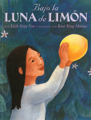 Bajo La Luna de Limón = Under the Lemon Moon - Edith Hope Fine