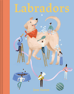 Labradors - Jane Eastoe