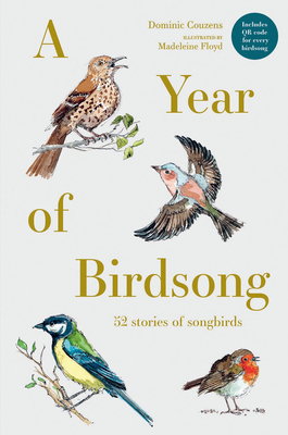 A Year of Birdsong: 52 Stories of Songbirds - Dominic Couzens