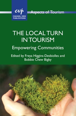 The Local Turn in Tourism: Empowering Communities - Freya Higgins-desbiolles