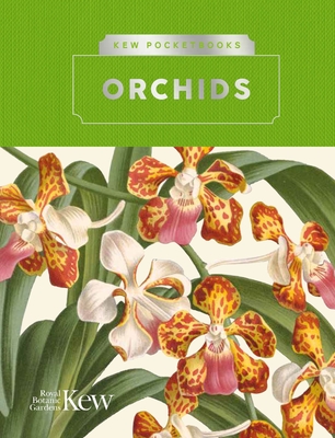 Kew Pocketbooks: Orchids - Michael F. Fay