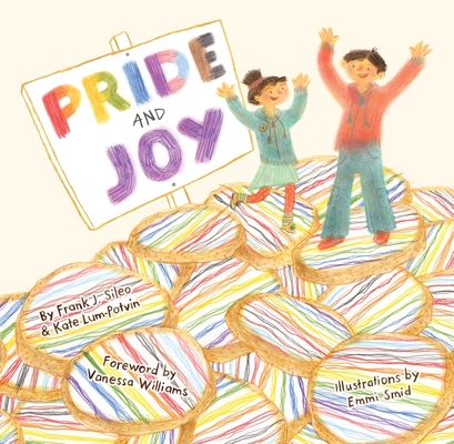 Pride and Joy: A Story about Becoming an Lgbtqia+ Ally - Frank J. Sileo