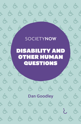 Disability and Other Human Questions - Dan Goodley