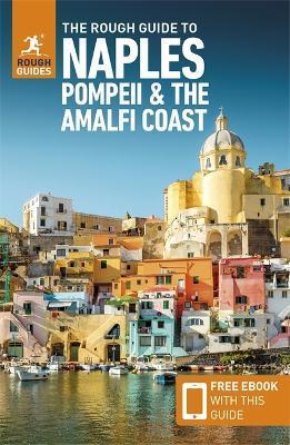 The Rough Guide to Naples, Pompeii & the Amalfi Coast (Travel Guide with Free Ebook) - Rough Guides