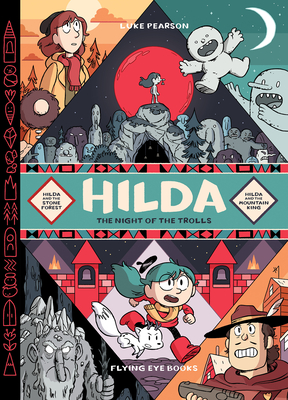 Hilda: Night of the Trolls: Hilda and the Stone Forest / Hilda and the Mountain King - Luke Pearson