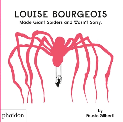 Louise Bourgeois Made Giant Spiders and Wasn't Sorry - Fausto Gilberti