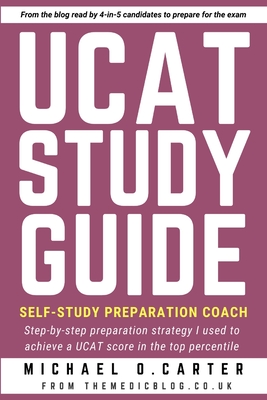 UCAT Study Guide: Self-study Preparation Coach - Michael O. Carter