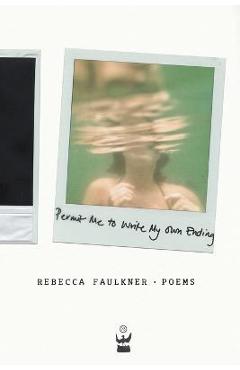 Coperta cărții 'Permit Me to Write My Own Ending - Rebecca Faulkner'
