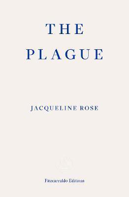 The Plague - Jacqueline Rose