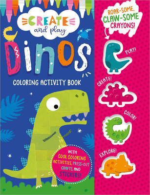 Create and Play Dinos Coloring & Activity Book - Clare Fennell