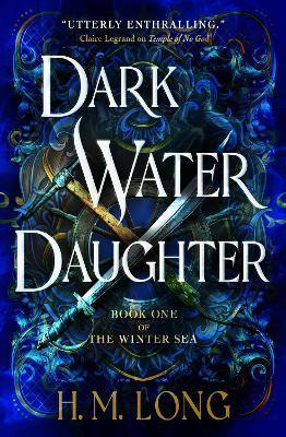 The Winter Sea - Dark Water Daughter - H. M. Long