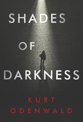 Shades of Darkness - Kurt Odenwald