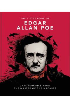 The Little Book of Edgar Allan Poe: Wit and Wisdom from the Master of the Macabre - Orange Hippo!