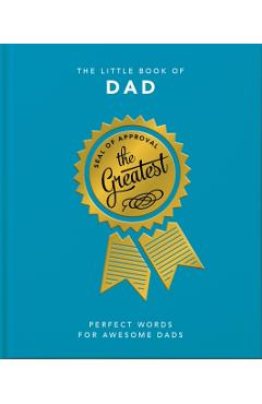 The Little Book of Dad: Perfect Words for Awesome Dads - Orange Hippo!