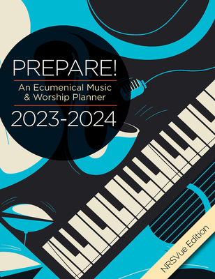 Prepare! 2023-2024 Nrsvue Edition: An Ecumenical Music & Worship Planner - David L. Bone