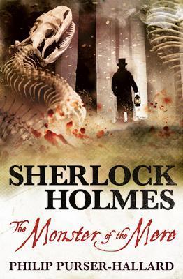 Sherlock Holmes - The Monster of the Mere - Philip Purser-hallard