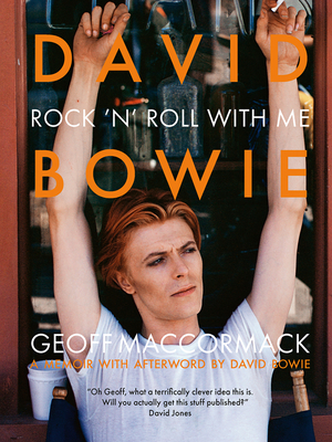 David Bowie: Rock 'n' Roll with Me - Geoff Maccormack
