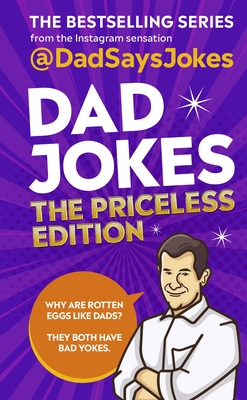 Dad Jokes: The Priceless Edition: The Bestselling Series from the Instagram Sensation - @dadsaysjokes