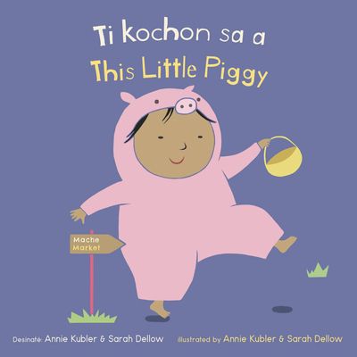 Ti Kochon Sa A/This Little Piggy - Annie Kubler
