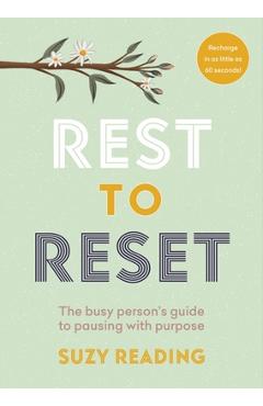 Poza produsului Rest to Reset: The Busy Person's Guide to Pausing with Purpose - Suzy Reading