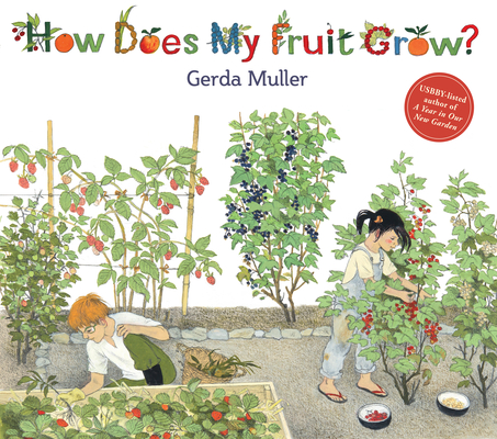 How Does My Fruit Grow? - Gerda Muller