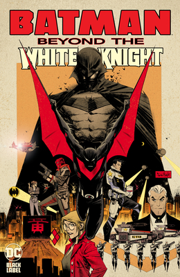 Batman: Beyond the White Knight - Sean Murphy